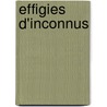 Effigies D'Inconnus by Leon Cladel