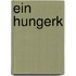 Ein Hungerk