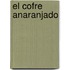 El Cofre Anaranjado