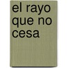 El rayo que no cesa by Miguel Hernandez