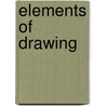 Elements Of Drawing door Lewis A. Darling