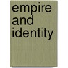 Empire and Identity door Stephen H. Gregg