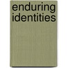 Enduring Identities by John K. Nelson