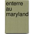 Enterre Au Maryland