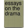 Essays on the Drama door John Dryden