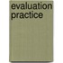 Evaluation Practice