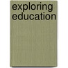 Exploring Education door Peter W. Cookson