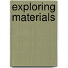 Exploring Materials by Claire Llewelyn