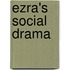 Ezra's Social Drama
