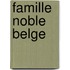 Famille Noble Belge