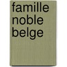 Famille Noble Belge door Source Wikipedia