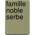 Famille Noble Serbe