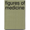 Figures of Medicine by Franocois Delaporte