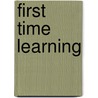 First Time Learning door Jeannette O'Toole