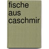 Fische aus Caschmir door Hãœgel