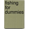 Fishing For Dummies door Peter Kaminsky