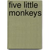 Five Little Monkeys by Charlie Stratford