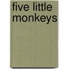 Five Little Monkeys door Charlie Stratford