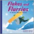 Flakes and Flurries