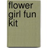 Flower Girl Fun Kit by Lynelle Woolley