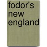 Fodor's New England by Seth Brown