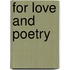 For Love and Poetry