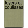 Foyers Et Coulisses by Henry Buguet