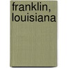 Franklin, Louisiana by Ronald Cohn