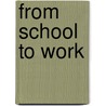 From School to Work door Carl Taylor