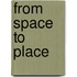 From Space to Place