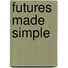 Futures Made Simple door Kel Butcher