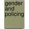 Gender and Policing door Jennifer Brown