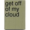 Get Off of My Cloud door Ronald Cohn