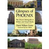 Glimpses of Phoenix by David William Foster