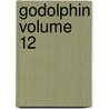 Godolphin Volume 12 door Edward Bulwer Lytton Lytton