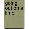 Going Out on a Limb by Bernadette Logue