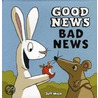 Good News, Bad News by Jeff Mack