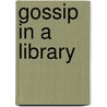 Gossip In A Library by Edmund William Goose