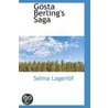 Gosta Berlings Saga by Selma Lagerl�F