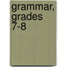 Grammar, Grades 7-8 door Vicki Gallo Sullivan