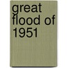 Great Flood of 1951 by Ronald Cohn