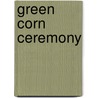 Green Corn Ceremony by Ronald Cohn