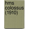 Hms Colossus (1910) door Ronald Cohn