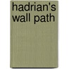 Hadrian's Wall Path door Anthony Burton