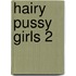 Hairy Pussy Girls 2