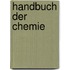 Handbuch Der Chemie