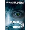Handling The Undead by John Ajvide Lindqvist
