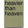 Heavier Than Heaven door Charles R. Cross