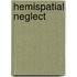 Hemispatial Neglect
