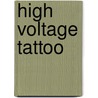 High Voltage Tattoo door Kat Von D